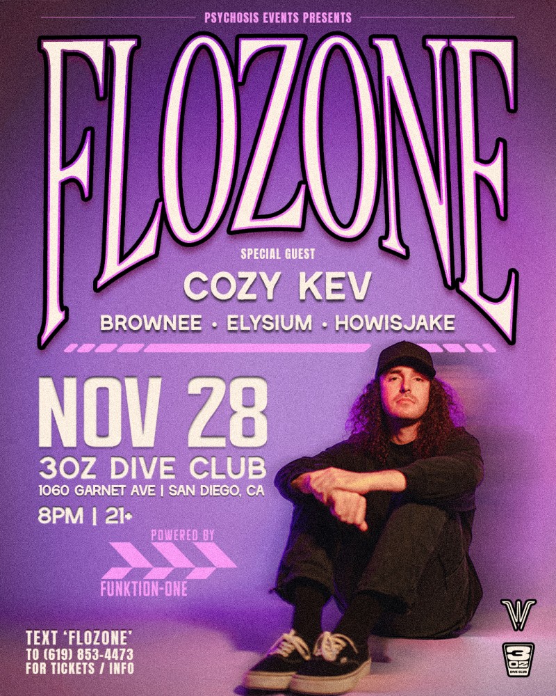 Psychosis Events Presents: Flozone w/Special Guest Cozy Kev