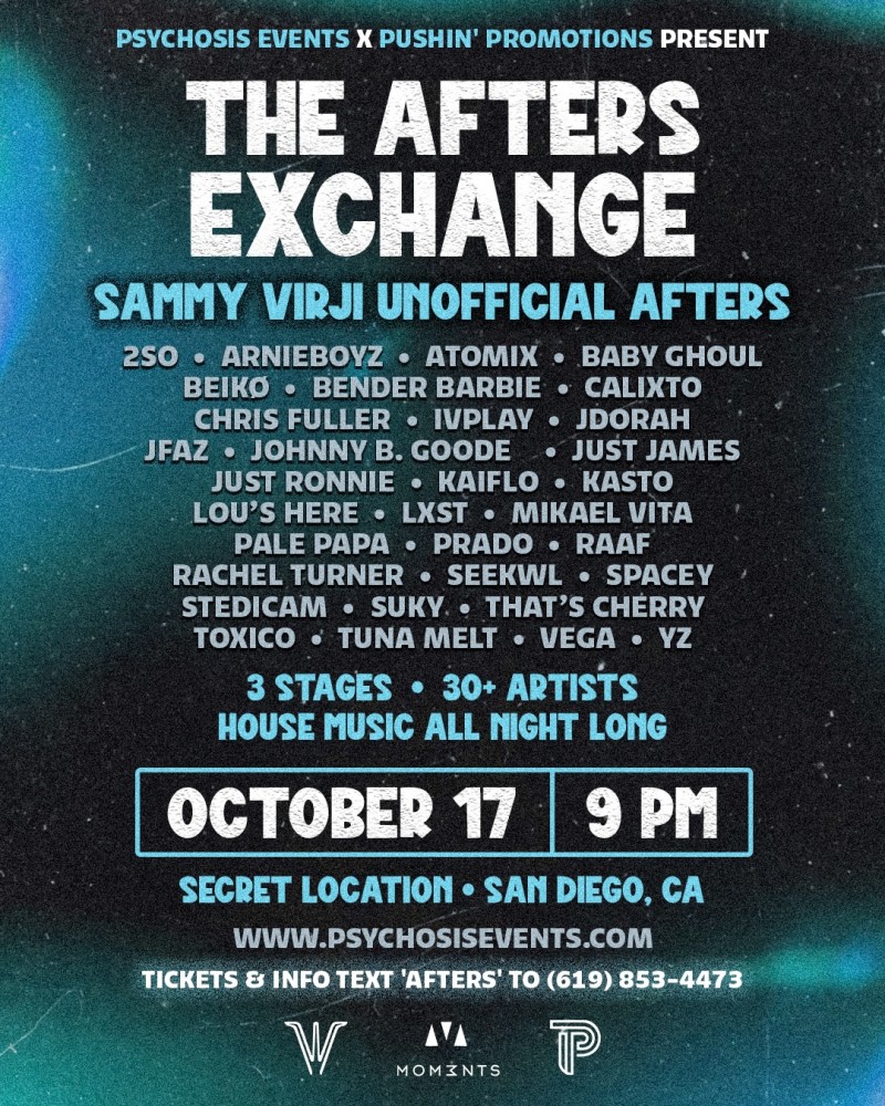 Psychosis Events x Pushin' Promotions: The Afters Exchange (Unofficial Sammy Virji Afters) 