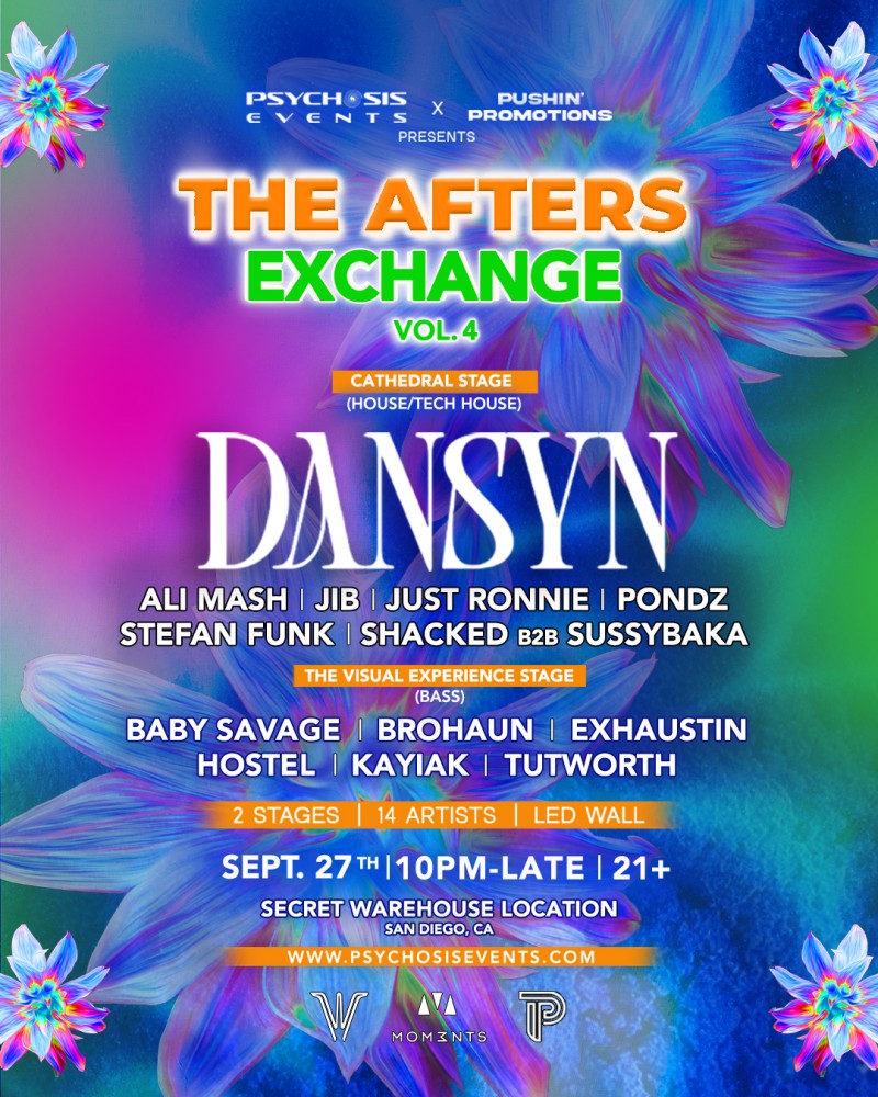 Psychosis Events x Pushin' Promotions Presents... The Afters Exchange: Vol. 4 Ft. DANSYN